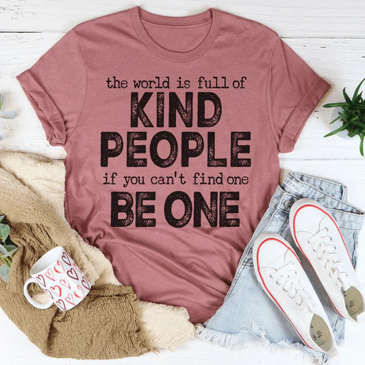 Witty Kindness Quote Crewneck Tee – "If You Can't Find One Be One"